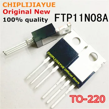 20PCS FTP11N08A TO220 FTP11N08 11N08 11N08A TO-220 novega in izvirnega IC Chipset