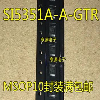 Brezplačna dostava 5PCS SI5351A MSOP-10 SI5351 MSOP10 SI5351A-B-GTR MSOP 5351 SMD SI5351A-B-GT popolnoma novo izvirno