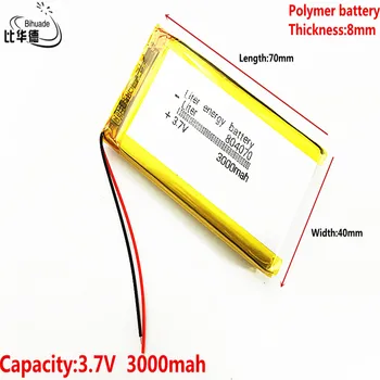 Dobro Qulity Litrski energijo baterijo 3,7 V,3000mAH 804070 Polimer litij-ionska / Litij-ionska baterija za tablični računalnik BANKE,GPS,mp3,mp4