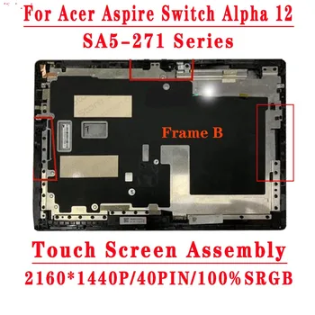 12 Inch 2160*1440 LCD IPS LTL120QL01-001 Za Acer Preklop Alfa 12 SA5-271 LCD Zaslon na Dotik, Računalnike Skupščine Zamenjava N16P3