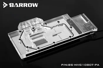 Barrow GPU Vode Blok Za GTX 1080TI/Novo TiTan X Vodno Hlajenje Radiator BS-NVG1080T-PA