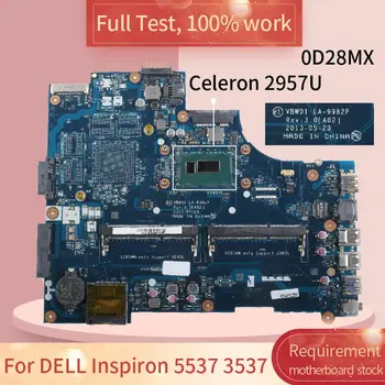 Za DELL Inspiron 5537 3537 LA-9982P 0D28MX SR1DV CELERON 2957U DDR3L Zvezek motherboard Mainboard celoten test dela