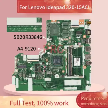 5B20R33846 Za Lenovo Ideapad 320-15ACL 320-15AST A4-9120 Zvezek Mainboard DG425/DG525/DG725 NM-B321 DDR4 Prenosni računalnik z matično ploščo