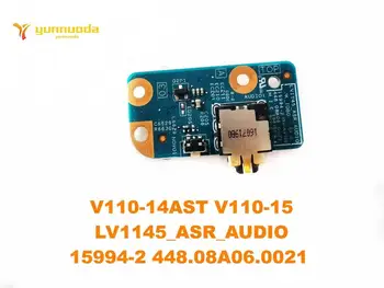 Original za Lenovo V110-14AST V110-15 Audio odbor V110-14AST V110-15 LV1145_ASR_AUDIO 15994-2 448.08A06.0021 preizkušen dobro