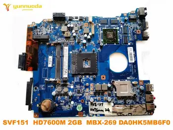 Original za SONY MBX-269 prenosni računalnik z matično ploščo SVF151 HD7600M 2GB MBX-269 DA0HK5MB6F0 preizkušen dobro brezplačna dostava